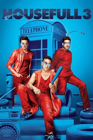 Download Housefull 3 (2016) Blu-Ray {Hindi DD5.1} Full Movie 480p [350MB] | 720p [1.2GB] | 1080p [2.7GB]