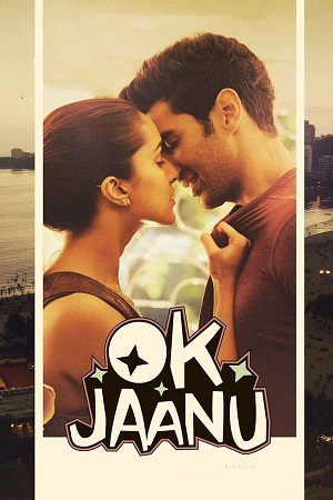 Download OK Jaanu (2017) Blu-Ray {Hindi DD5.1} Full Movie 480p [400MB] | 720p [1GB] | 1080p [2.3GB]