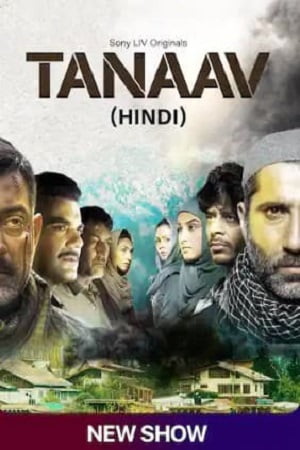 Download Tanaav (2022) [S01E12 Added] Hindi SonyLIV Complete WEB Series 480p | 720p | 1080p WEB-DL