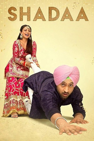 Download Shadaa (2019) UNCUT [Hindi + Punjabi] 480p [450MB] | 720p [1.1GB] | 1080p [2.2GB] WeB-DL