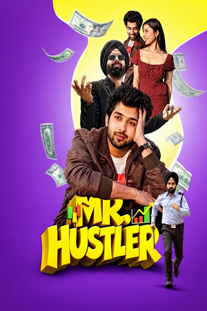 Download Mr. Hustler (2026) WEB-DL {Punjabi DD2.0} Full Movie 480p [300MB] | 720p [950MB] | 1080p [2.1GB]